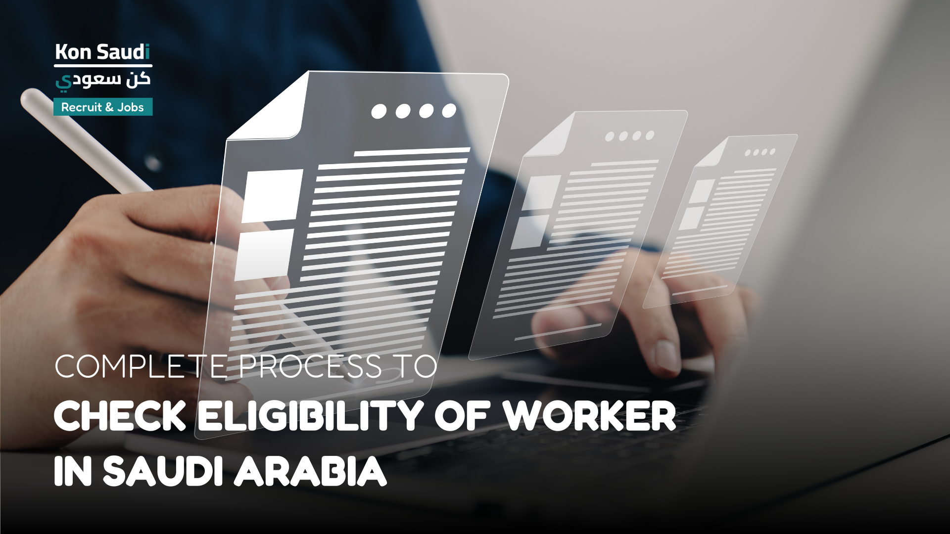 Complete Process to Check Eligibility of Worker in Saudi Arabia