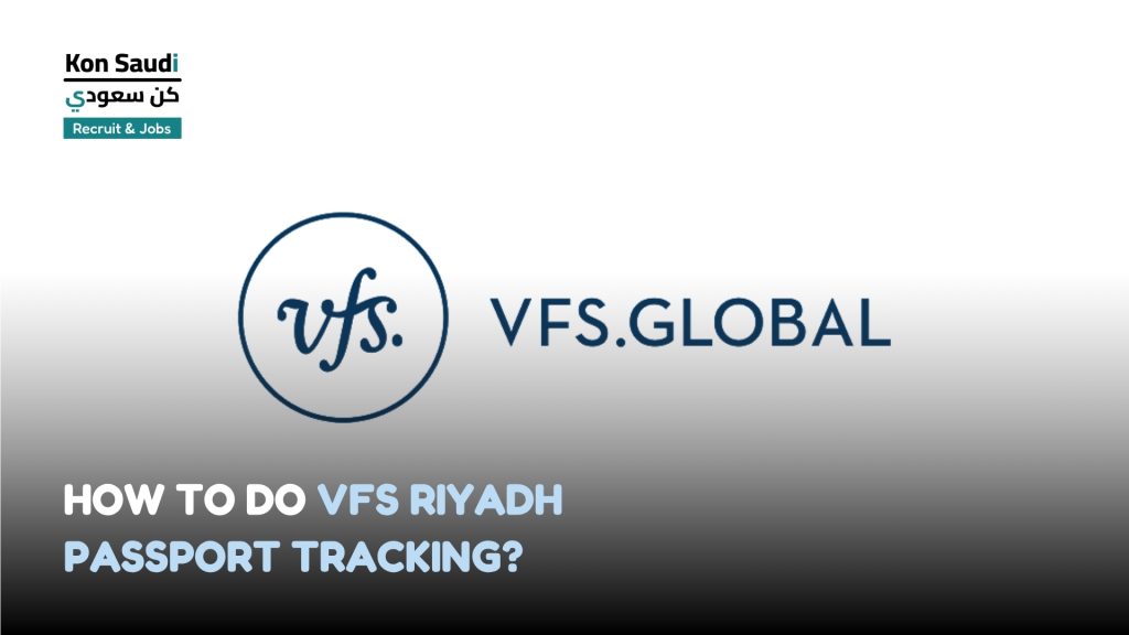 How to Do VFS Riyadh Passport Tracking?