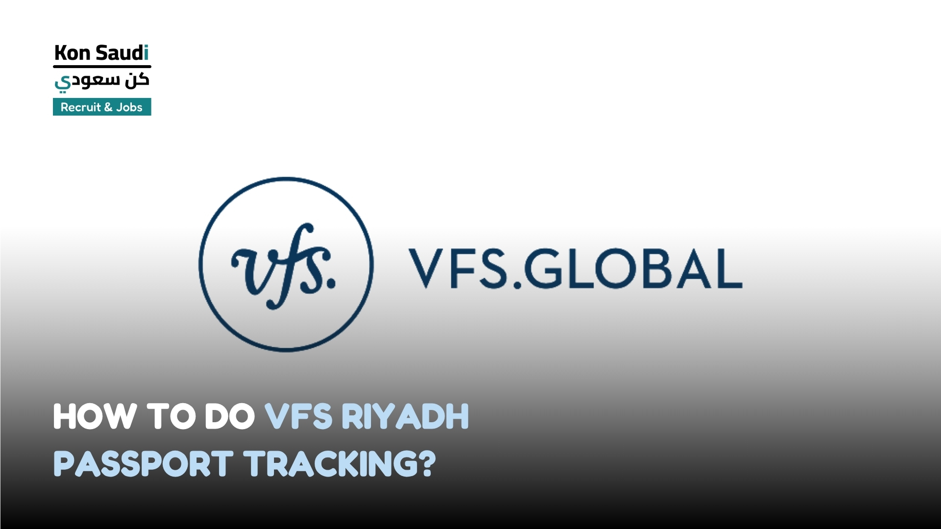 How to Do VFS Riyadh Passport Tracking?