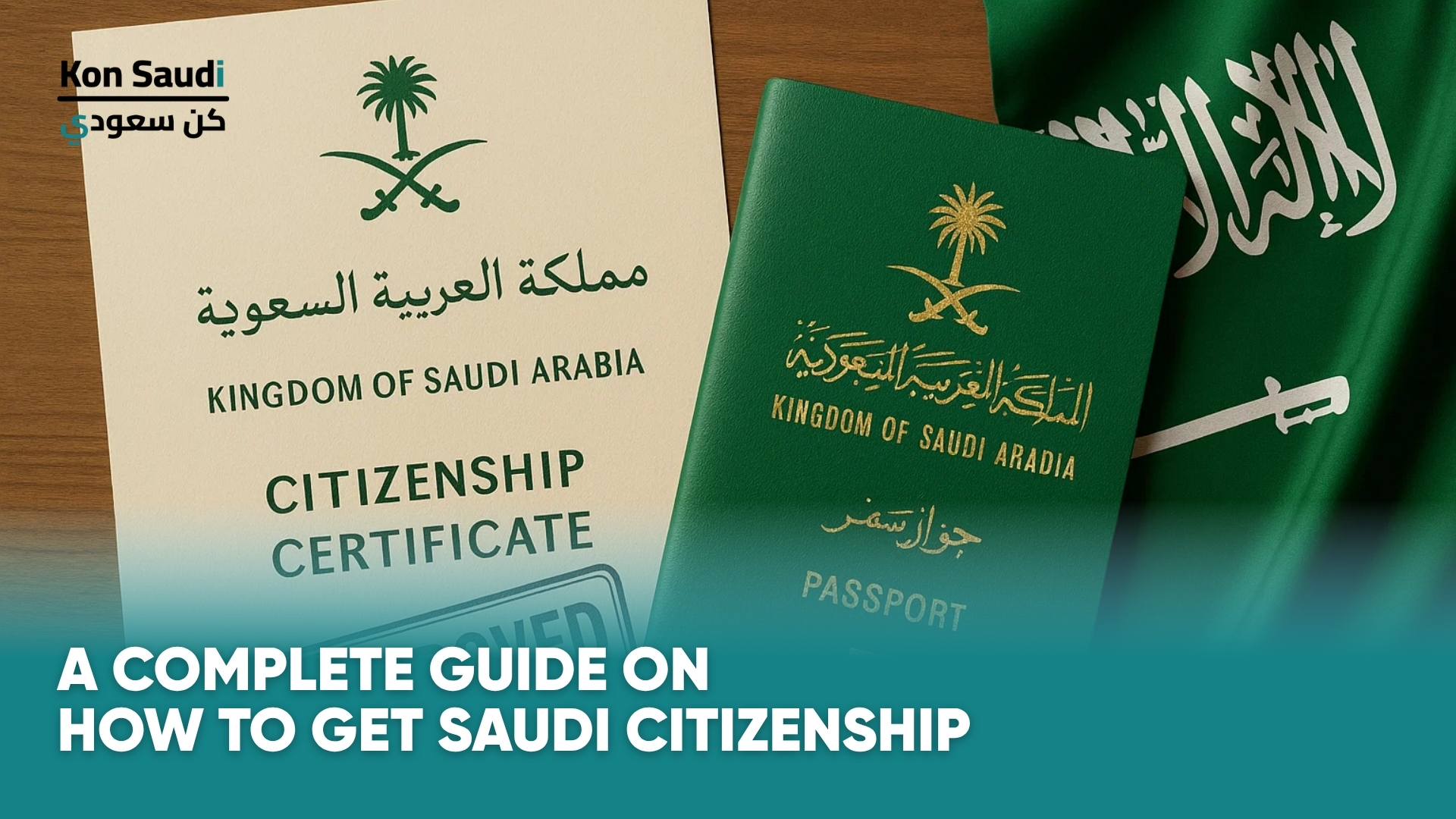A Complete Guide on How to Get Saudi Citizenship